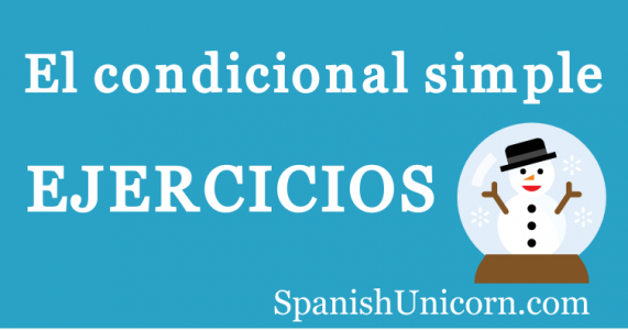 Condicional Simple Ejercicios - Practica Español