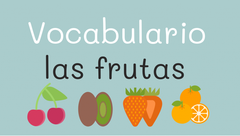 Las Frutas Vocabulario Para Ninos – Rainy Weathers