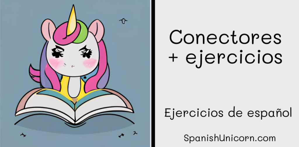 Conectores - Ejemplos, Explicación Y Ejercicios