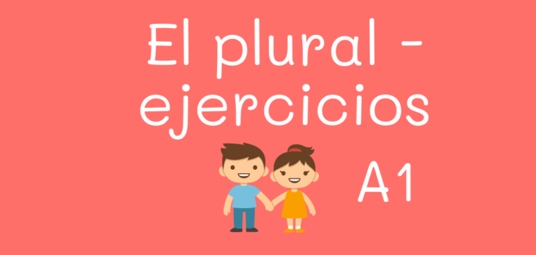 El Plural (A1) EJERCICIOS - Spanish Unicorn