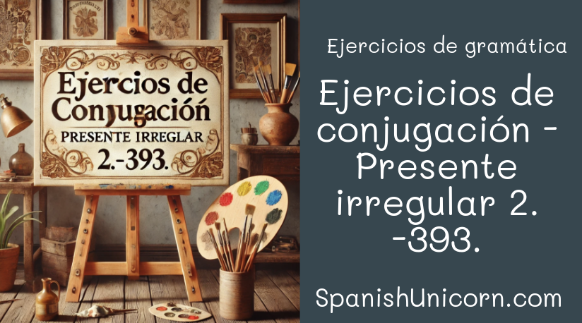 Ejercicios de conjugación - Presente irregular 2. -393.